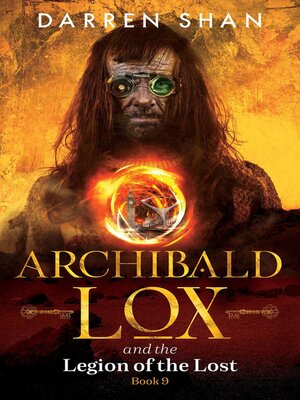 cover image of Archibald Lox and the Legion of the Lost